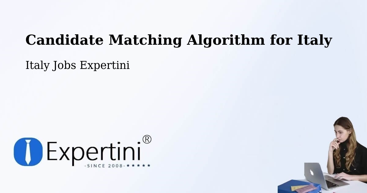 Candidate Matching Algorithm Overview – Pesaro - Italy Jobs Expertini