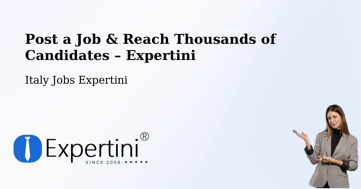 Post a Job in Pesaro – Hire the Right Talent - Pesaro, Italy Jobs Expertini