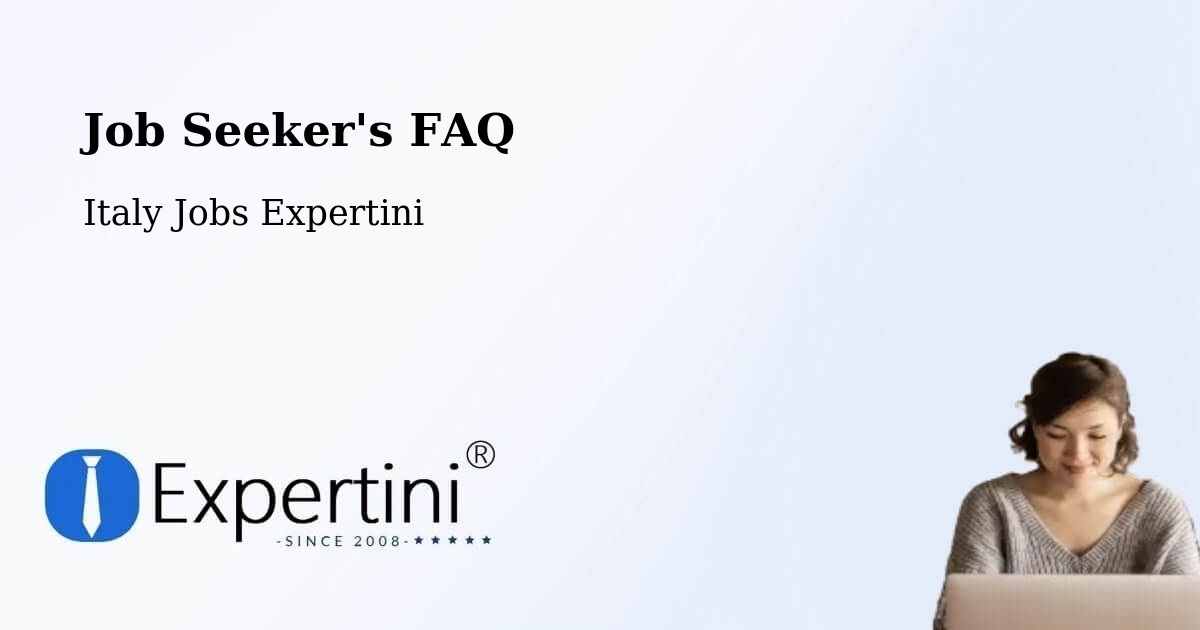 Job Seeker FAQ – Pesaro - Italy Jobs Expertini